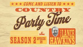 S2 E28: Country Party Time with Lance Hawkins
