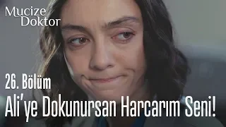 Ali'ye dokunursan harcarım seni! - Mucize Doktor 26. Bölüm