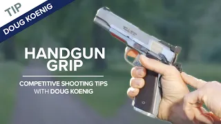 How to Grip a Handgun | Competitive Shooting Tips with Doug Koenig