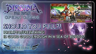 Dissidia Final Fantasy Opera Omnia: Should You Pull?! Prompto/Freya/King!
