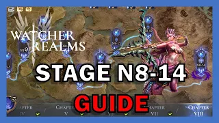 Chapter 8 Stage 14 Normal Campaign Guide | N8-14 | Watcher of Realms