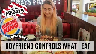 Boyfriend controls what I eat all day!