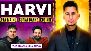 HARVI on BREAK-UP , STRUGGLE STORY , FAMILY BACKGROUND , GOA Incident - The Aman Aujla Show Ep-37