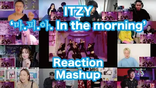 ITZY "마.피.아. In the morning" M/V Reaction Mashup