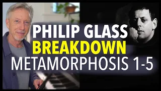 Philip Glass - Metamorphosis 1-5 Breakdown