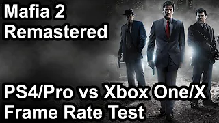 Mafia 2 Definitive Edition PS4/Pro vs Xbox One/X Frame Rate Comparison