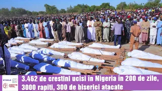 In 200 de zile: 3.462 de creștini uciși în Nigeria, 3000 răpiți, 300 de biserici atacate