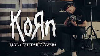 KoRn - Liar (guitar cover)