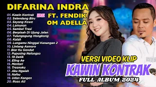KAWIN KONTRAK - Difarina Indra Adella Ft. Fendik Adella - OM ADELLA | FULL ALBUM DANGDUT