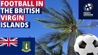 Football in The British Virgin Islands Explained