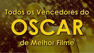 TODOS os VENCEDORES do ÓSCAR de MELHOR FILME