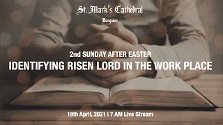 St. Mark's 18th April 2021 - 7am Worship Service - Live Stream