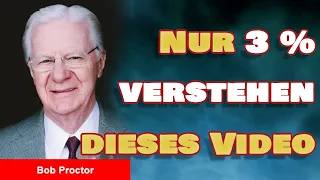 Diese Rede von Bob Proctor wird dein Leben verändern - Wenn du diese Rede verstehst - auf Deutsch