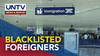 Higit 400 na foreigners, nakatakdang i-blacklist ng Bureau of Immigration