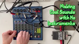 What the Heck is No Input Mixing??? (my first try at making sounds with just a mixer)
