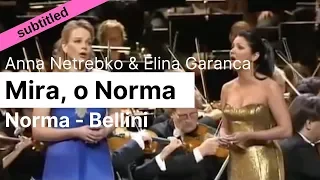 Opera Lyrics - Anna Netrebko & Elina Garanca duet ♪ Mira, o Norma ♪ Norma (Bellini)