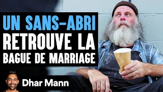 UN SANS-ABRI Retrouve La Bague De Marriage | Dhar Mann