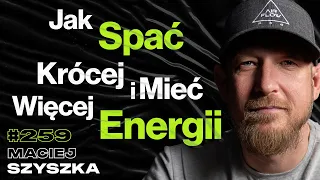 #259 Jak Zakończyć Pętlę Zmęczenia? Jak Rozwiązać Swój Problem Ze Snem? Oddychanie - Maciej Szyszka