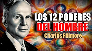 📚 LOS 12 PODERES DEL HOMBRE POR CHARLES FILLMORE AUDIOLIBRO COMPLETO EN ESPAÑOL