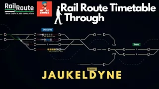 JAKEULDYNE | Rail Route  | Timetable Map Walkthrough