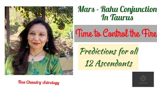 Mars Rahu Conjunction in Taurus/ Predictions for all Ascendants