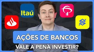 AÇÕES de BANCOS: Vale a pena INVESTIR em Itaú, Banco do Brasil, Bradesco e Santander?