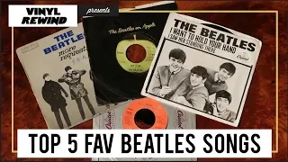 My Top 5 Favorite Beatles Songs | Vinyl Rewind