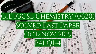 CIE IGCSE Chemistry Solved Past Paper Oct/Nov 2019 P41 Q 1-4