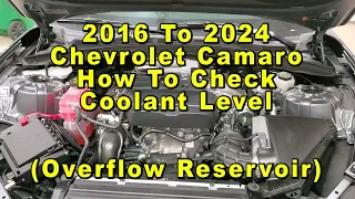 Chevrolet Camaro How To Check Coolant Antifreeze Level In Overflow Reservoir 2016 To 2024 6th Gen