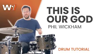 Full Drums Tutorial // This Is Our God // Phil Wickham