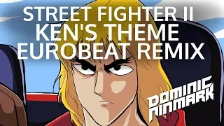 Street Fighter II - Ken's Theme [Eurobeat Remix]