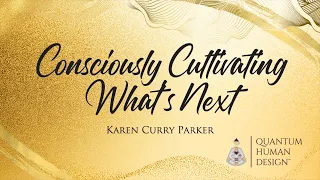 Using Quantum Human Design™ as a Coaching Tool - Karen Curry Parker
