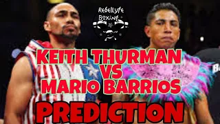 KEITH THURMAN VS MARIO BARRIOS : PREDICTION