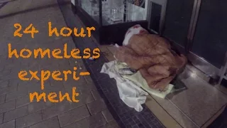 24 Hour Homeless Experiment