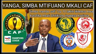 MBWADUKE: YANGA, SIMBA MTIFUANO MKALI CAF/ MSIMU MPYA CAF UKIANZA SIMBA POINTI 28, YANGA 24...