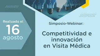 Simposio-Webinar: Competitividad e innovación en Visita Médica