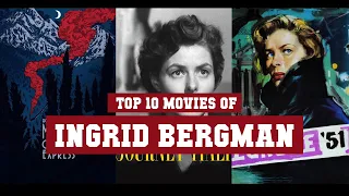 Ingrid Bergman Top 10 Movies | Best 10 Movie of Ingrid Bergman