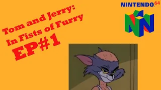 We're Back and LEGIT | Tom and Jerry in Fists of Furry N64 EP 1