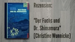 #dbp15 REZENSION: "Der Fuchs und Dr. Shimamura" [Christine Wunnicke].