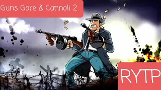 Guns Gore & Cannoli 2 RYTP | Оружие Кровь и Канноли 2 Ритп