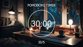 30/5  Pomodoro Timer  • Lofi Chill, Deep Focus Study and Work ★︎ Focus Station