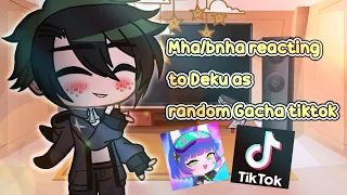 🍃 Mha/bnha reacting to Deku as random Gacha tiktok part 4 🍃 (Gacha Club)