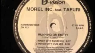 MOREL INC feat TAFURI (INNER CITY DUB MIX) - RUNNING ON EMPTY