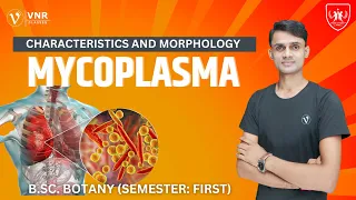 (45) MYCOPLASMA || B.Sc. BOTANY SEMESTER- I || PRAHALAD SINGH