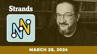 Doug Plays Strands (New NYT New York Times Word Game) 03/28/24