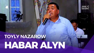 Toyly Nazarow - Habar Alyn | Turkmen Halk Aydym | Turkmen Folk Song Audio