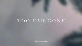 Piece Wise, Eloi El & Pierre Leck - Too Far Gone