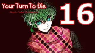 Your Turn To Die - Chapter 3 The Final Survival Game Begins [ 16 ]