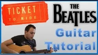 The Beatles - Ticket To Ride - EASY!! Guitar Lesson - WITH TABS - Guitar Tutorial