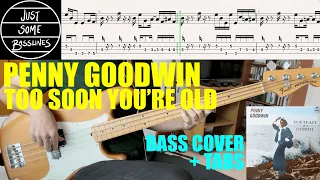 Penny Goodwin - Too Soon You're Old // BASS COVER + TABS